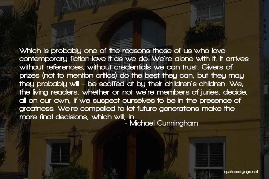 Michael Cunningham Quotes 337794 Michael Cunningham Quotes 337794