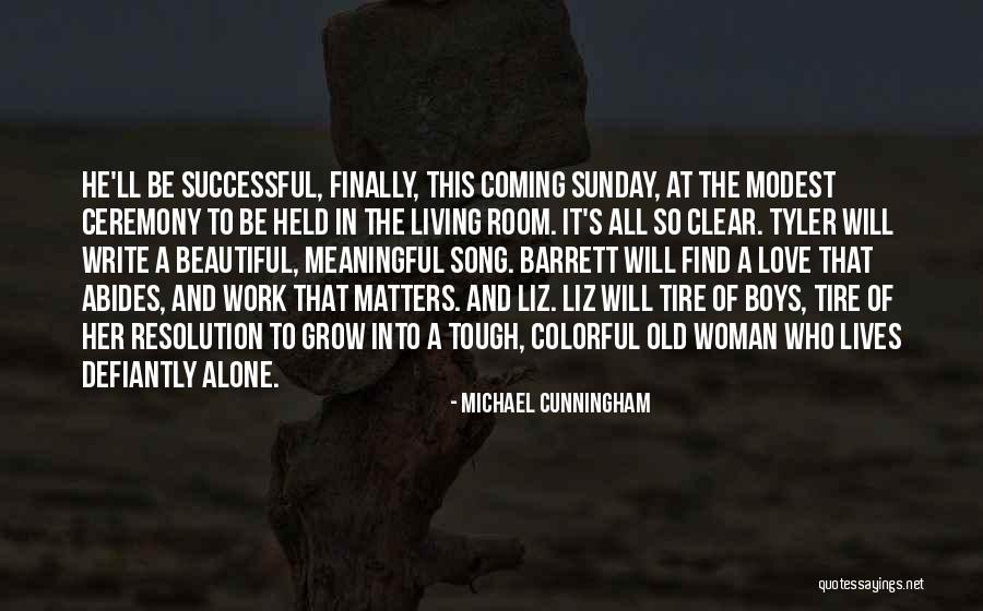 Michael Cunningham Quotes 754850 Michael Cunningham Quotes 754850