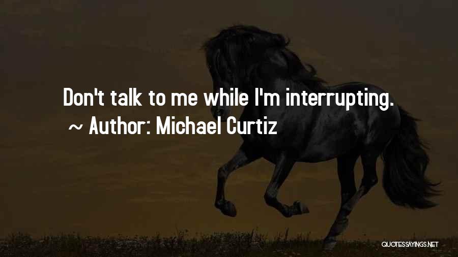 Michael Curtiz Quotes 656216