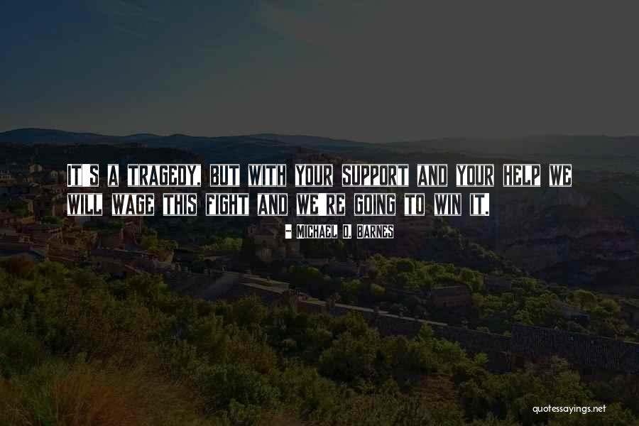 Michael D. Barnes Quotes 1166139 Michael D. Barnes Quotes 1166139