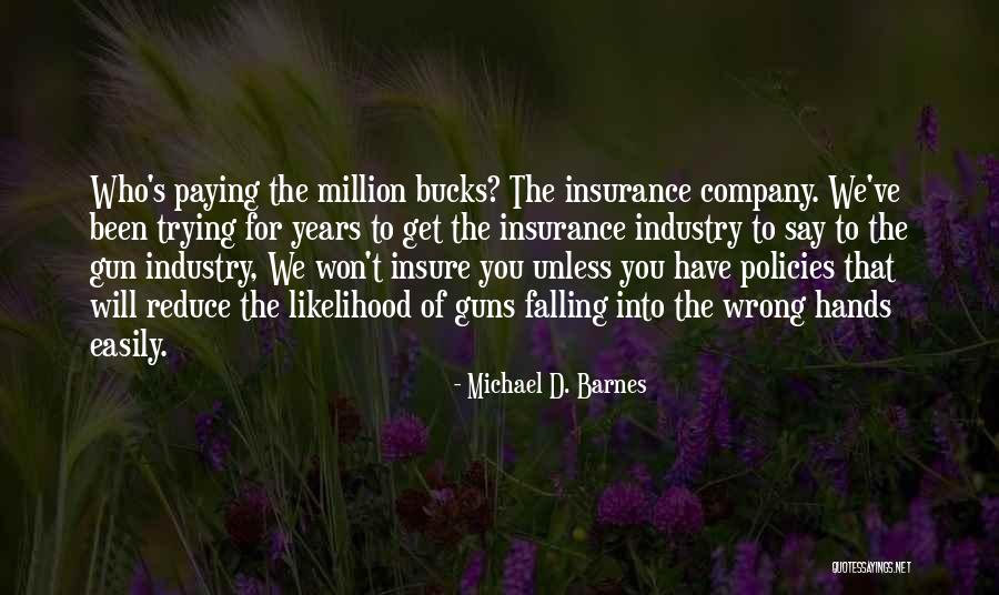 Michael D. Barnes Quotes 2207629