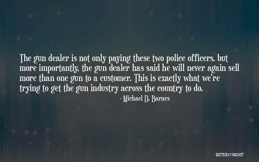 Michael D. Barnes Quotes 261567