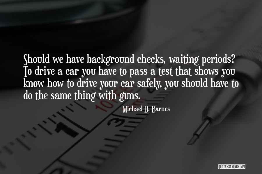 Michael D. Barnes Quotes 490401