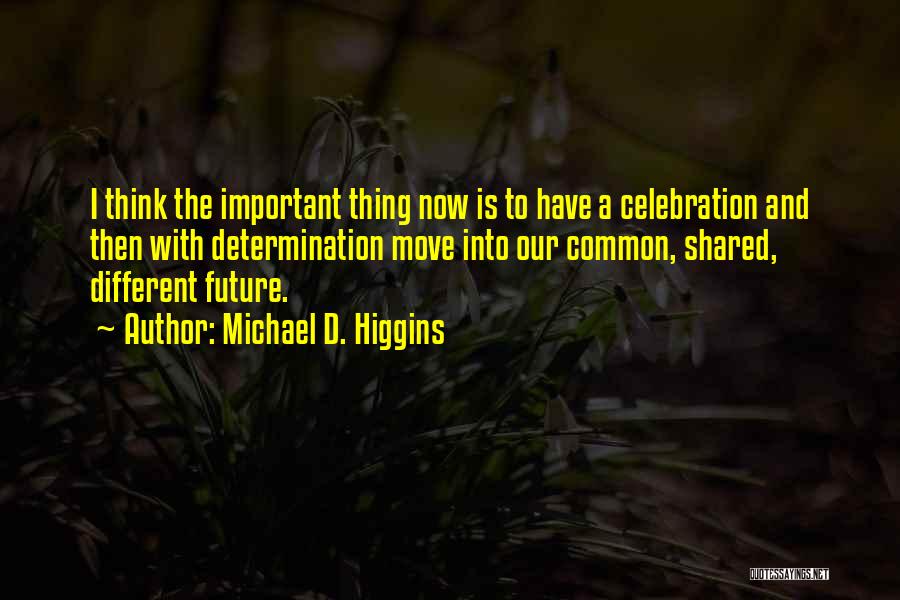 Michael D. Higgins Quotes 1426609
