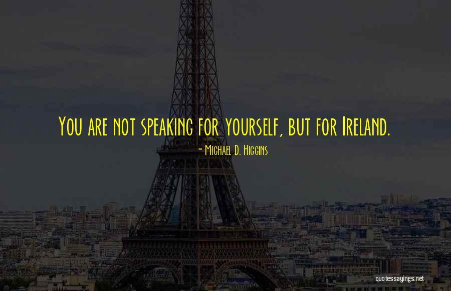 Michael D. Higgins Quotes 1459563 Michael D. Higgins Quotes 1459563