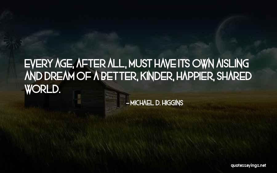 Michael D. Higgins Quotes 1589532 Michael D. Higgins Quotes 1589532