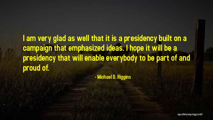 Michael D. Higgins Quotes 2072787 Michael D. Higgins Quotes 2072787