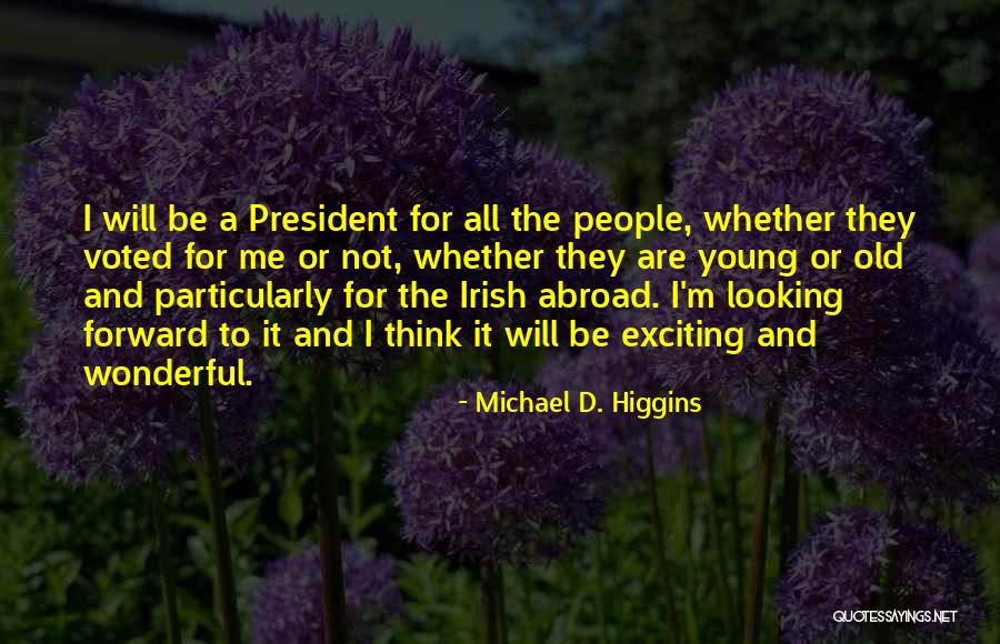 Michael D. Higgins Quotes 214841 Michael D. Higgins Quotes 214841