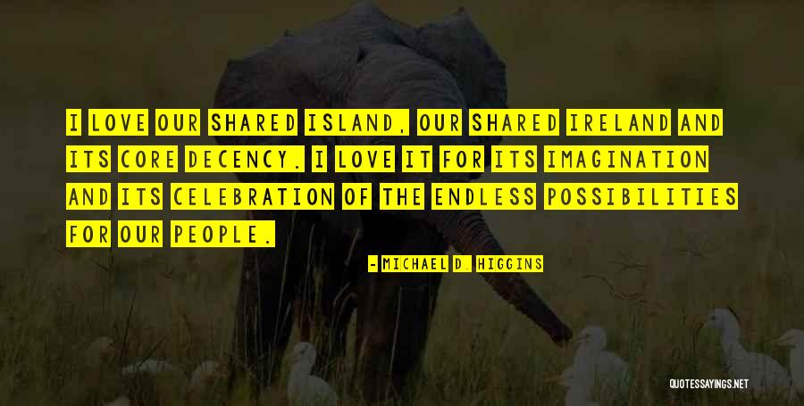 Michael D. Higgins Quotes 409633 Michael D. Higgins Quotes 409633