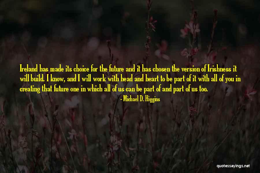 Michael D. Higgins Quotes 747685 Michael D. Higgins Quotes 747685