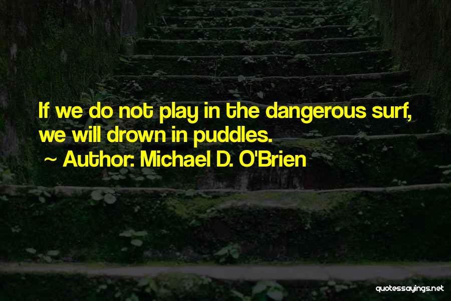 Michael D. O'Brien Quotes 1037955