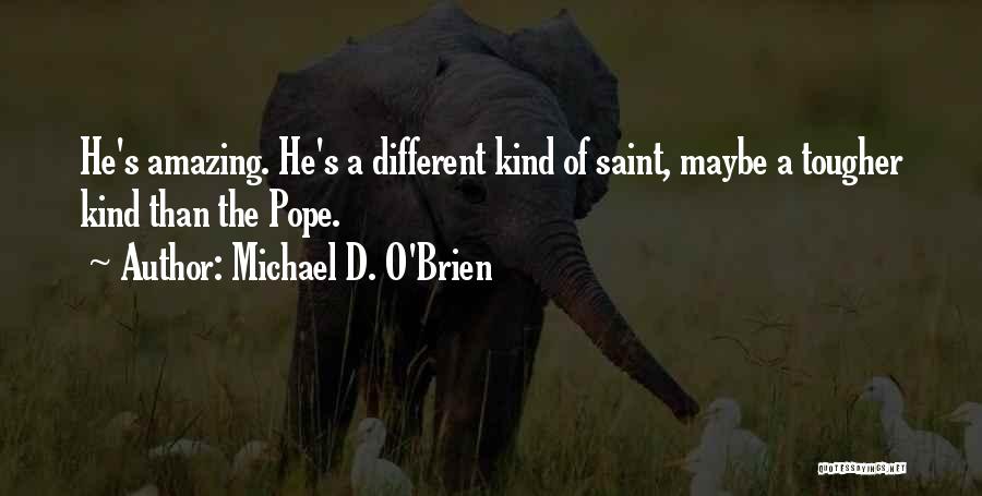 Michael D. O'Brien Quotes 1907630