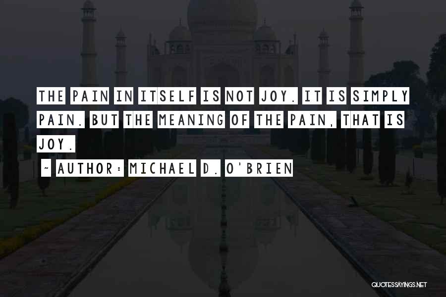 Michael D. O'Brien Quotes 2239904