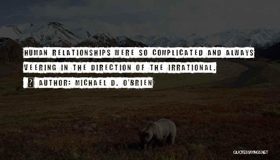 Michael D. O'Brien Quotes 431180