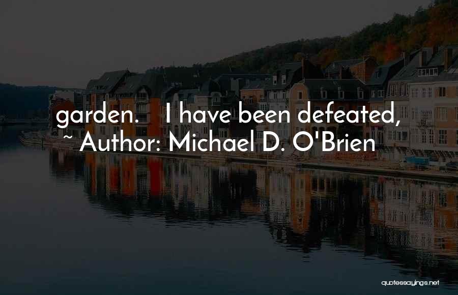 Michael D. O'Brien Quotes 627886