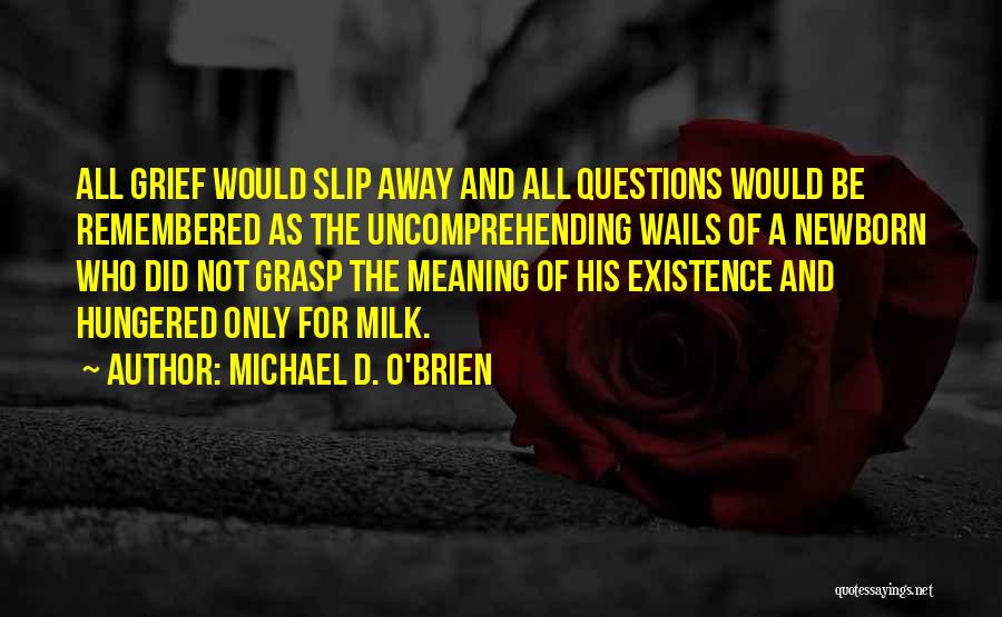 Michael D. O'Brien Quotes 902769