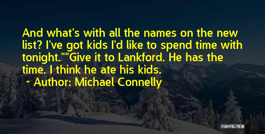 Michael D'angelo Quotes By Michael Connelly