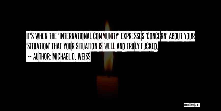 Michael D'angelo Quotes By Michael D. Weiss