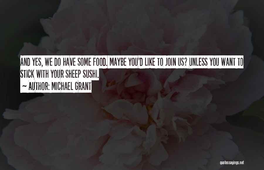 Michael D'angelo Quotes By Michael Grant