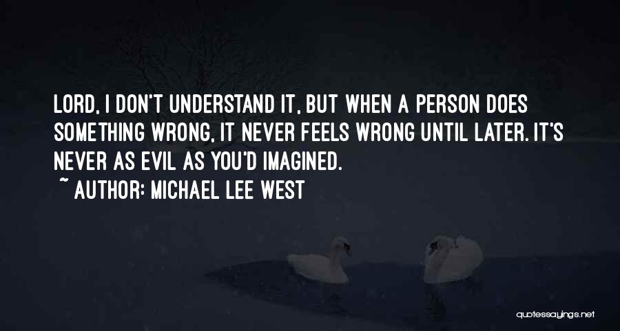 Michael D'angelo Quotes By Michael Lee West