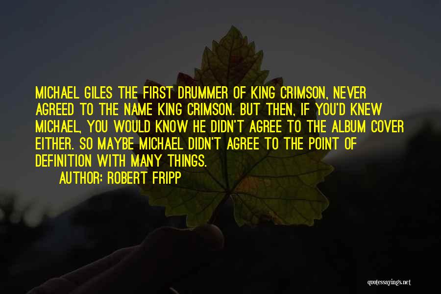 Michael D'angelo Quotes By Robert Fripp