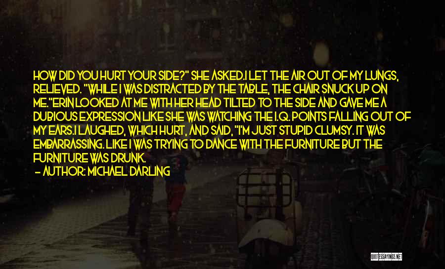 Michael Darling Quotes 471532