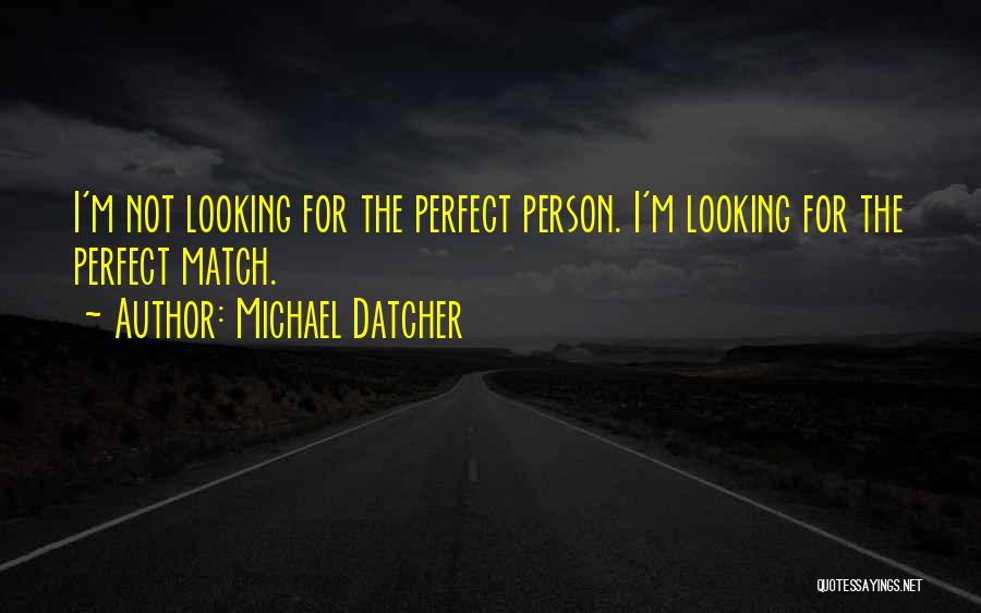 Michael Datcher Quotes 1134011