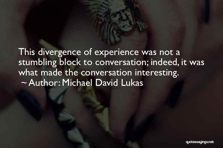 Michael David Lukas Quotes 1419981