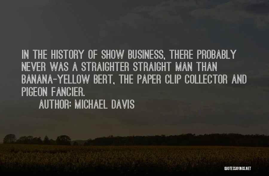 Michael Davis Quotes 1020915