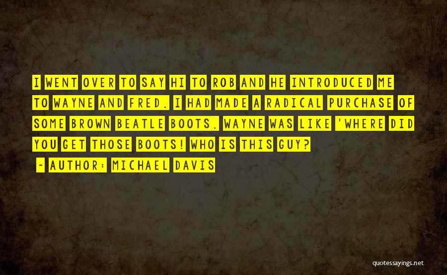 Michael Davis Quotes 840206