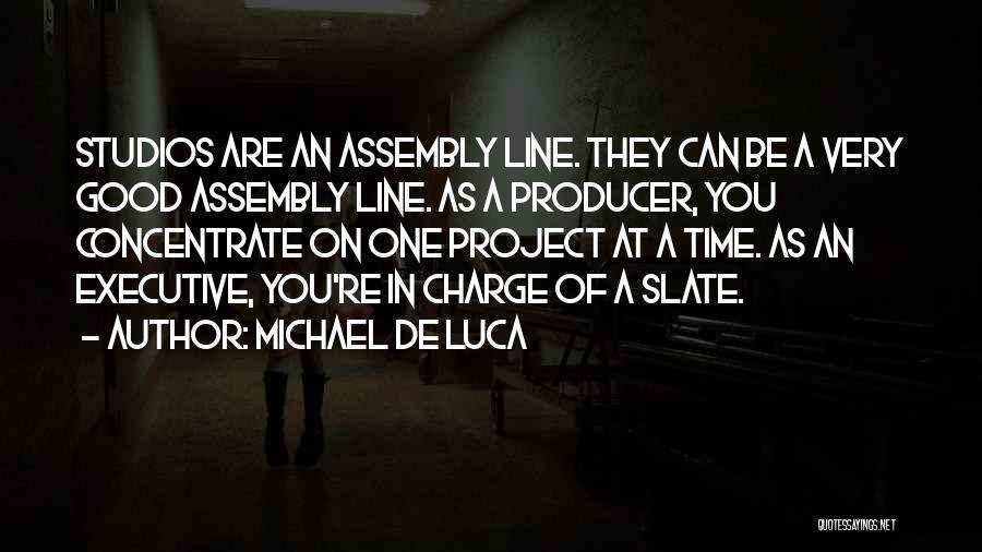 Michael De Luca Quotes 1143111