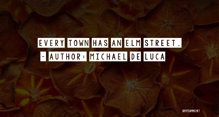 Michael De Luca Quotes 1191223