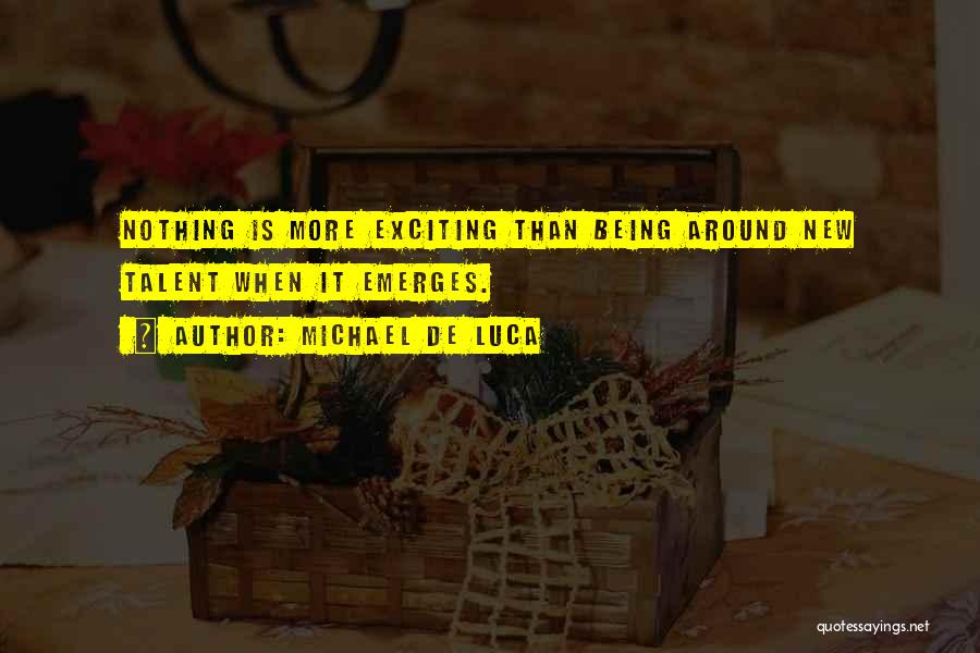 Michael De Luca Quotes 1634040