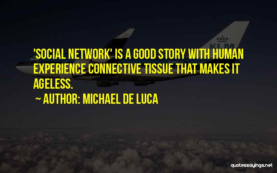 Michael De Luca Quotes 308612