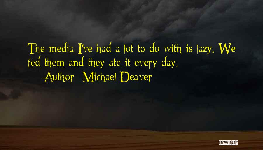 Michael Deaver Quotes 1377315