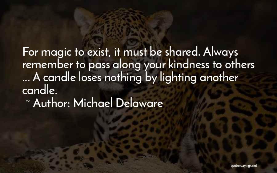 Michael Delaware Quotes 336806