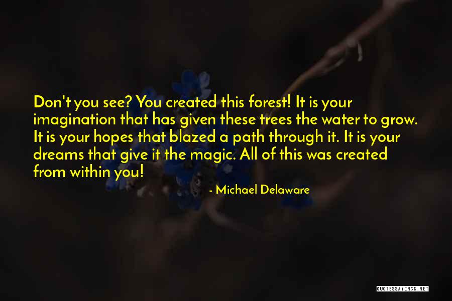 Michael Delaware Quotes 731203