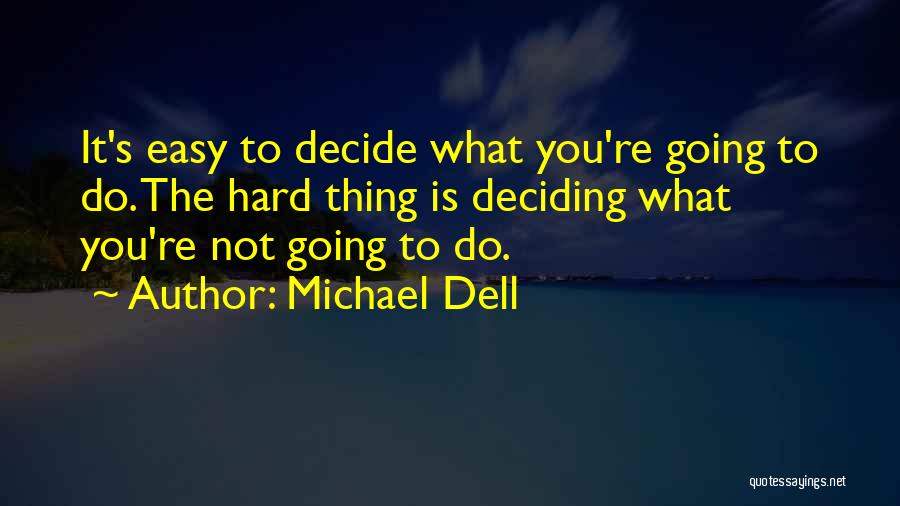 Michael Dell Quotes 1039664