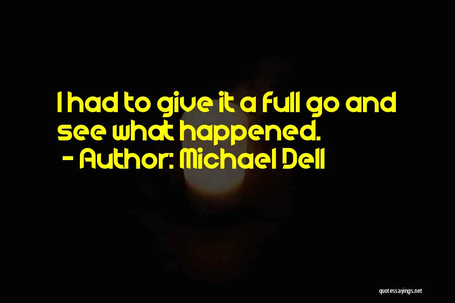 Michael Dell Quotes 1166130