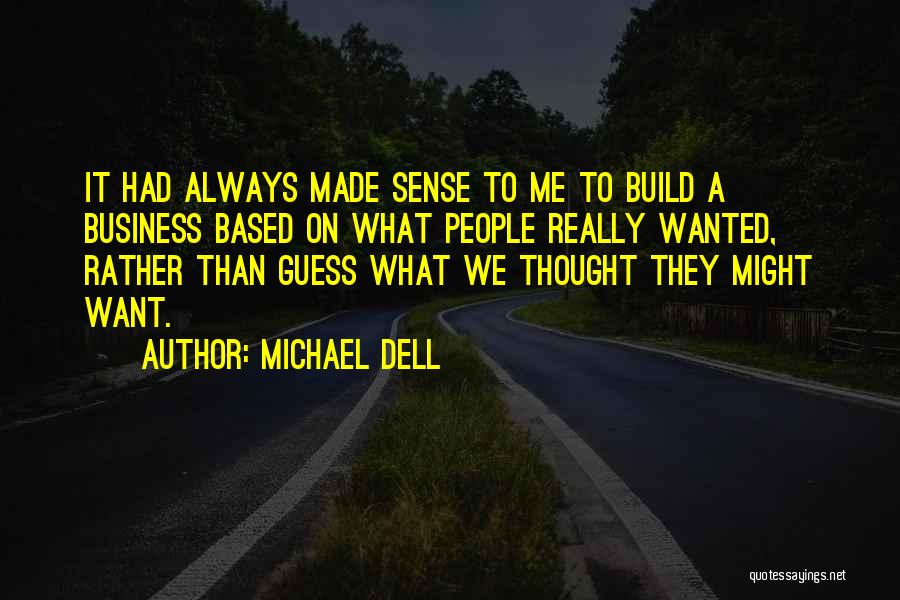 Michael Dell Quotes 1513802