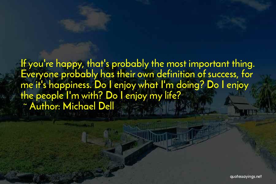 Michael Dell Quotes 2231134