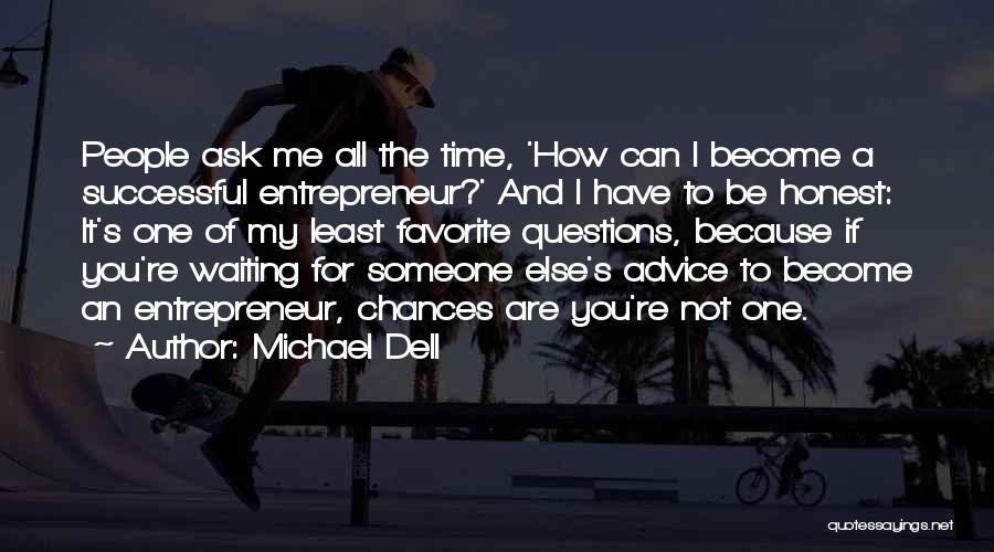 Michael Dell Quotes 428563