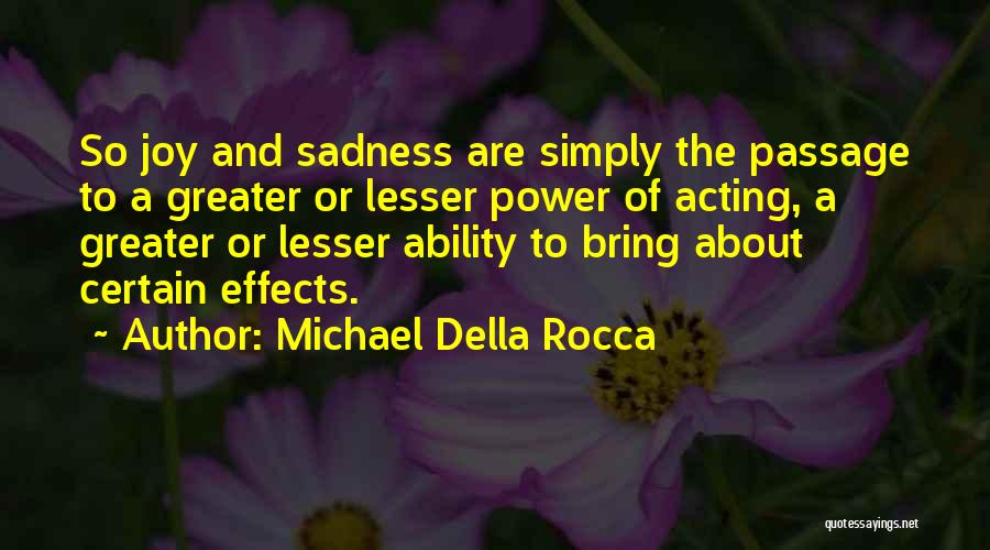 Michael Della Rocca Quotes 1784033