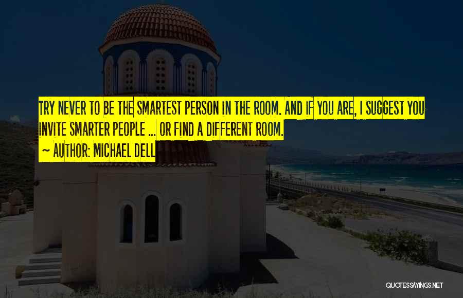 Michael Dell's Quotes By Michael Dell