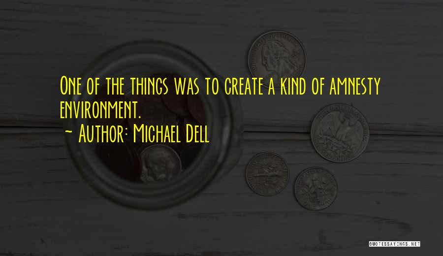 Michael Dell's Quotes By Michael Dell