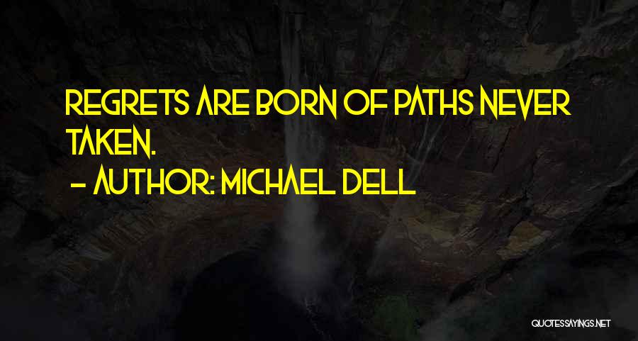 Michael Dell's Quotes By Michael Dell