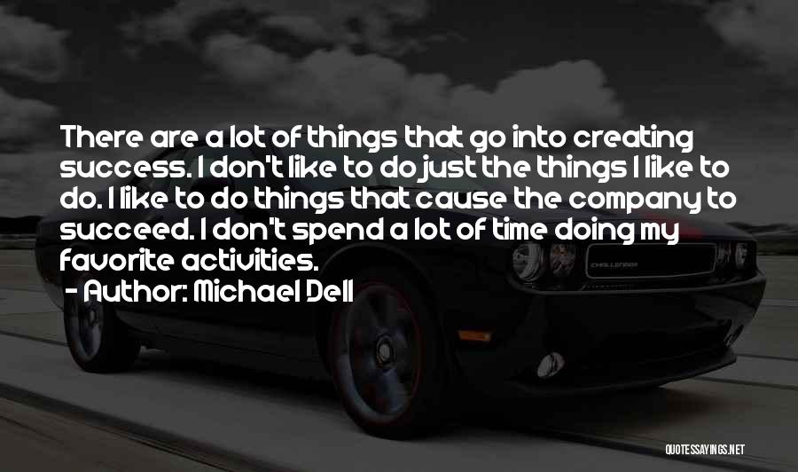 Michael Dell's Quotes By Michael Dell