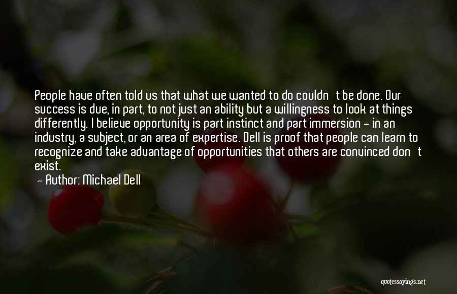 Michael Dell's Quotes By Michael Dell