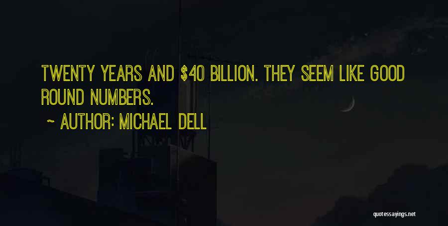 Michael Dell's Quotes By Michael Dell