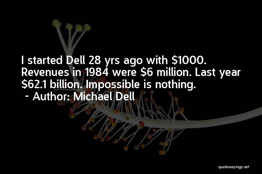 Michael Dell's Quotes By Michael Dell